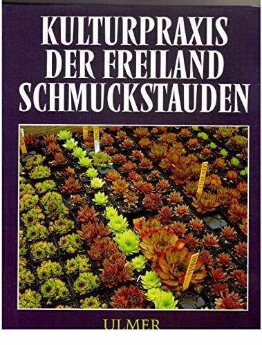 Kulturpraxis der Freiland-Schmuckstauden Kulturpraxis der Freiland-Schmuckstauden