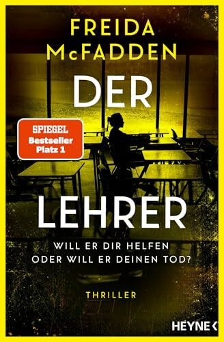 Der Lehrer – Will er dir helfen oder will er deinen Tod?: Thriller - Von der Autorin des Weltbestsellers »Wenn sie wüsste«.