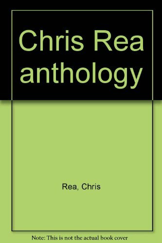 Chris Rea Anthology