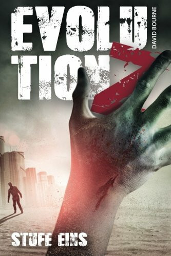 Evolution Z: Stufe Eins (Evolution Z - Zombie Apokalypse, Band 1)