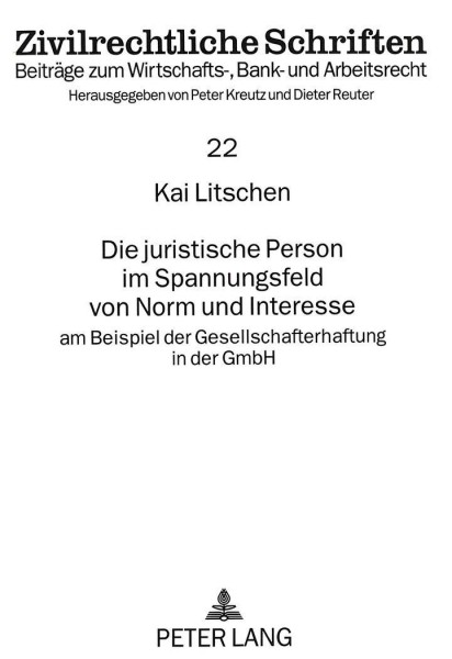 Die juristische Person im Spannungsfeld von Norm und Interesse