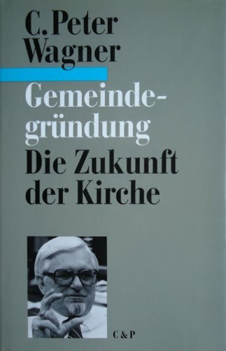 Gemeindegründung - die Zukunft der Kirche