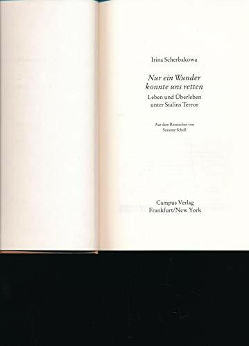 Nur ein Wunder konnte uns retten: Leben und Überleben unter Stalins Terror