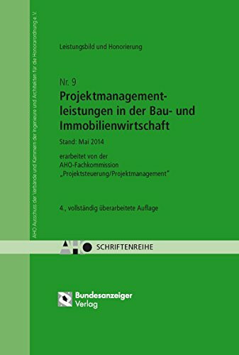 Untersuchungen zum Leistungsbild, zur Honorierung und zur Beauftragung von Projektmanagementleistungen in der Bau- und Immobilienwirtschaft: AHO Heft ... / Projektmanagement' (Schriftenreihe des AHO)