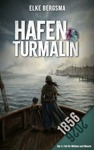 Hafenturmalin: Ostfrieslandkrimi (Wibben und Weerts ermitteln)