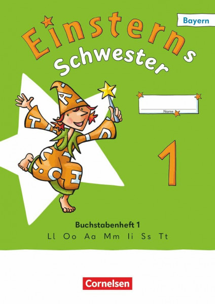 Einsterns Schwester - Erstlesen - Ausgabe Bayern 2025 - 1. Jahrgangsstufe: Buchstabenheft 1