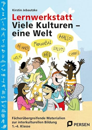 Lernwerkstatt: Viele Kulturen - eine Welt: Fächerübergreifende Materialien zur interkulturellen Bildung (1. bis 4. Klasse) (Lernwerkstatt Sachunterricht)