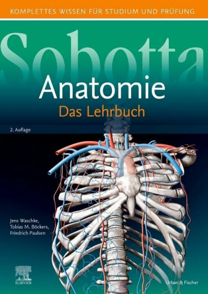 Sobotta Lehrbuch Anatomie: Komplettes Wissen für Studium und Prüfung