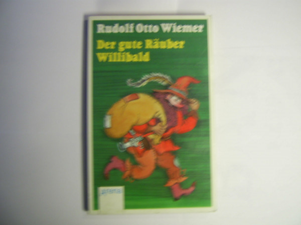 Der gute Räuber Willibald: Alte und neue Abenteuer (Arena Taschenbücher)