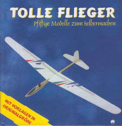 Tolle Flieger