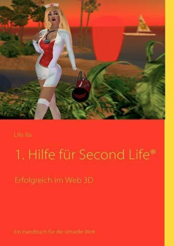 1. Hilfe für Second Life®: Erfolgreich im Web 3D