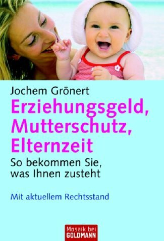 Erziehungsgeld, Mutterschutz, Elternzeit: So bekommen Sie, was Ihnen zusteht