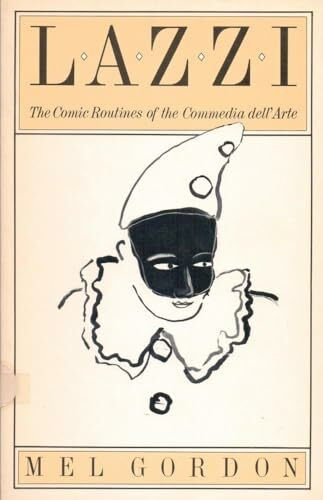 Lazzi, The Comic Routines Of The Commedia Dell'Arte (Paj Publications)
