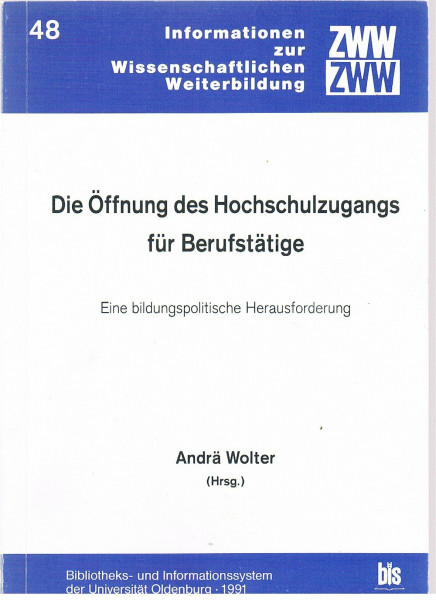 Die Öffnung des Hochschulzugangs für Berufstätige. Eine bildungspolitische Herausforderung
