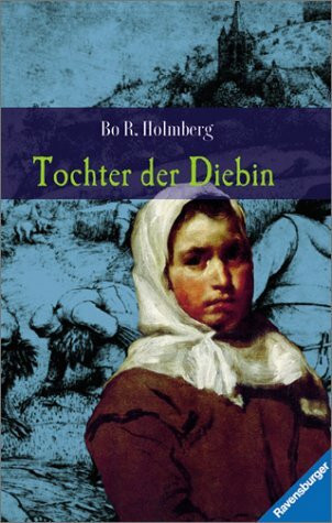 Tochter der Diebin (Jugendliteratur ab 12 Jahre)
