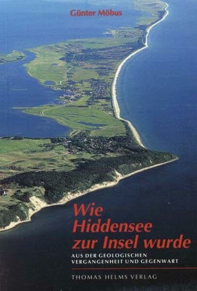 Wie Hiddensee zur Insel wurde: Aus der geologischen Vergangenheit und Zukunft