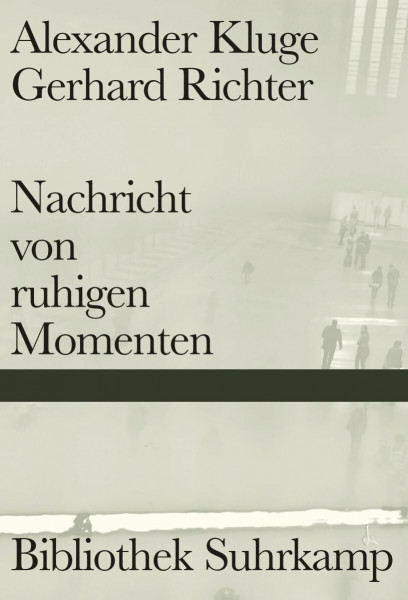 Nachricht von ruhigen Momenten: 89 Geschichten. 64 Bilder (Bibliothek Suhrkamp)