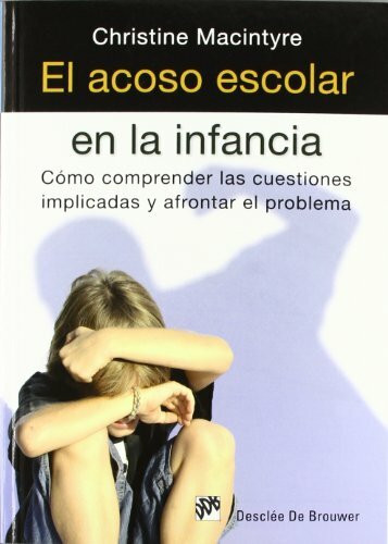 El acoso escolar en la infancia: cómo comprender las cuestiones implicadas y afrontar el problema (AMAE)