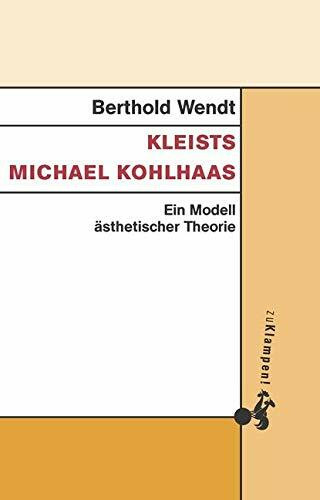 Kleists Michael Kohlhaas: Ein Modell ästhetischer Theorie