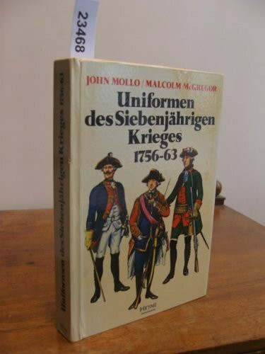 Uniformen des 7jährigen Krieges 1756 - 1763