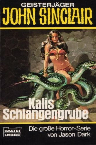 Kalis Schlangengrube (John Sinclair. Bastei Lübbe Taschenbücher)