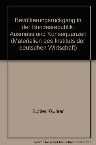 Bevölkerungsrückgang in der Bundesrepublik - Ausmaß und Konsequenzen