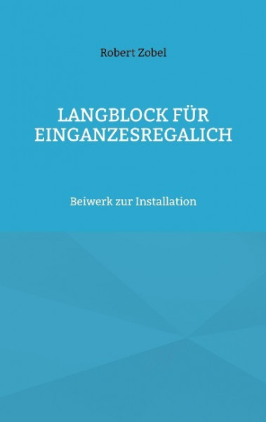 Langblock für EinGanzesRegalIch