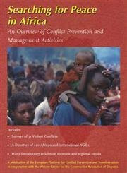 Searching for Peace in Africa: An Overview of Conflict Prevention and Management Activities