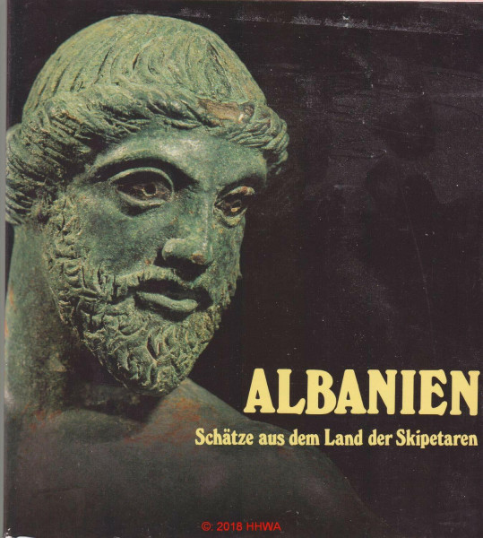 Albanien. Schätze aus dem Land der Skipetaren. Ausstellungskatalog.
