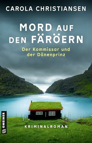 Mord auf den Färöern - Der Kommissar und der Dänenprinz: Kriminalroman (Färöer Kommissar Revur und Kopenhagener Kommissarin Amalie)