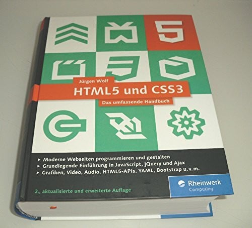 HTML5 und CSS3: Das umfassende Handbuch zum Lernen und Nachschlagen. Inkl. JavaScript, Bootstrap, Responsive Webdesign u. v. m.