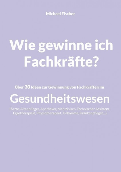 Wie gewinne ich Fachkräfte?