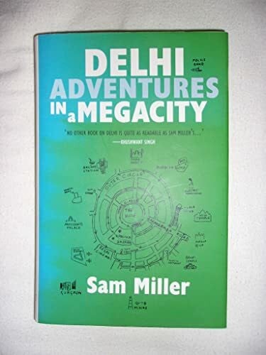 Delhi: Adventures in a Megacity