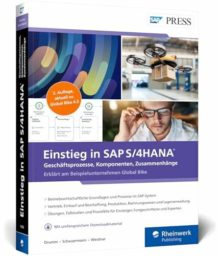 Einstieg in SAP S/4HANA: Das Lehrbuch auf Basis von Global Bike – aktuell zu Version 4.3! Ideal für Studium, Einstieg und Weiterbildung (SAP PRESS)