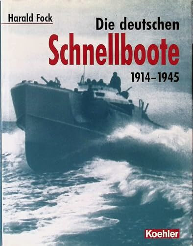 Die deutschen Schnellboote 1914-1945