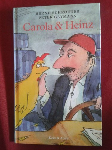 Carola & Heinz: Ein Bilderbuch für Erwachsene