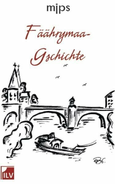 Fäährymaa-Gschichte: Mundartliche Erzählungen