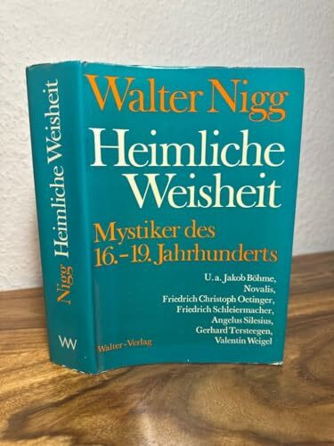 Heimliche Weisheit. Mystiker des 16.-19. Jahrhunderts