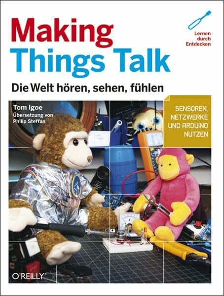 Making Things Talk: Die Welt hören, sehen, fühlen
