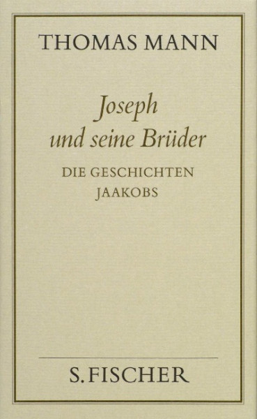 Joseph und seine Brüder I. Die Geschichten Jaakobs ( Frankfurter Ausgabe)