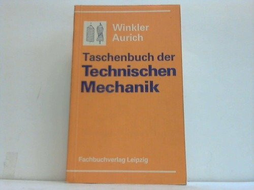 Taschenbuch der Technischen Mechanik. Eine Übersicht für Ingenieurstudenten