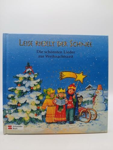 Leise rieselt der Schnee: Die schönsten Lieder zur Weihnachtszeit
