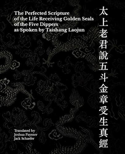 The Perfected Scripture of the Life Receiving Golden Seals of the Five Dippers as Spoken by Taishang Laojun