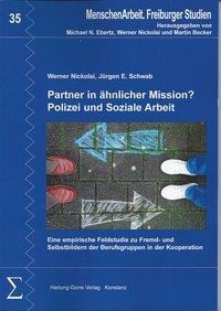 Partner in ähnlicher Mission? - Polizei und Soziale Arbeit