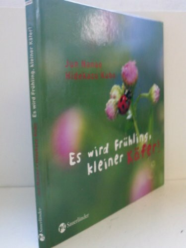 Es wird Frühling, kleiner Käfer!: Ein Wiesen-Bilder-Buch