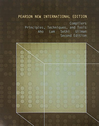 Compilers: Principles, Techniques, and Tools: Principles, Techniques, and Tools