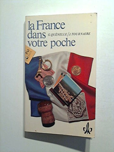 La France dans votre poche: Informations pratiques et dialogues en français fondamental