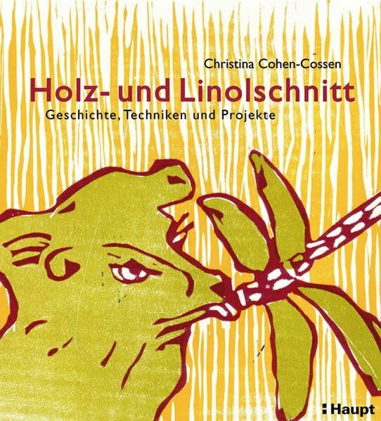 Holz- und Linolschnitt: Geschichte, Techniken und Projekte