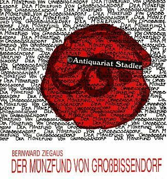 Der Münzfund von Grossbissendorf: Eine numismatisch-historische Untersuchung zu den spätkeltischen Goldprägungen in Südbayern (Ausstellungskataloge der Archäologischen Staatssammlung)