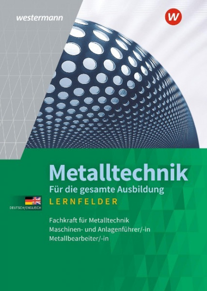 Metalltechnik für die gesamte Ausbildung. Schulbuch